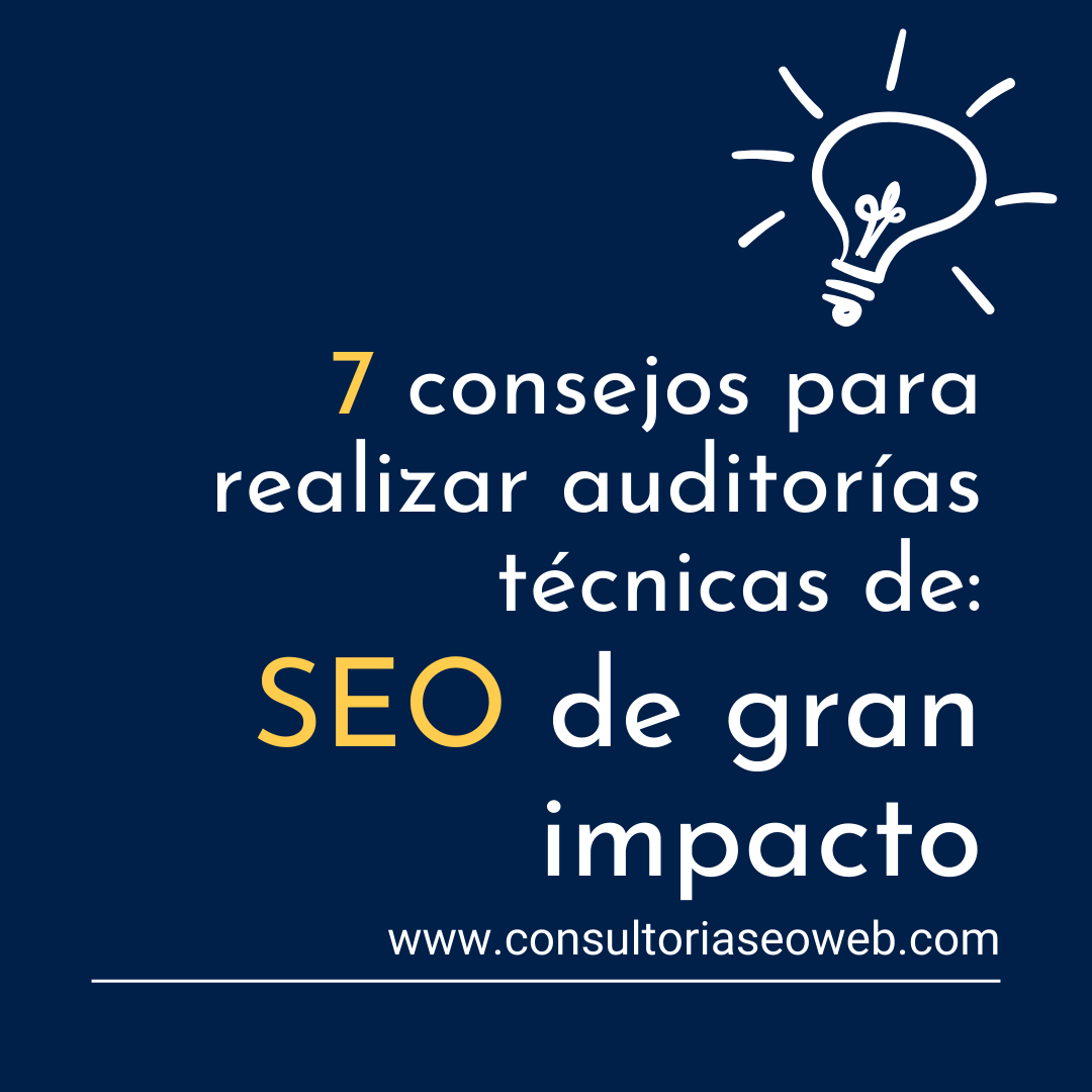 7 consejos para realizar auditorías técnicas de SEO de gran impacto